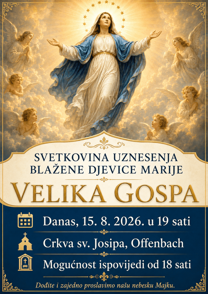 Velika Gospa 15.8.2026 u 19 sati u crkvi sv. Josipa u 19&nbsp;sati.